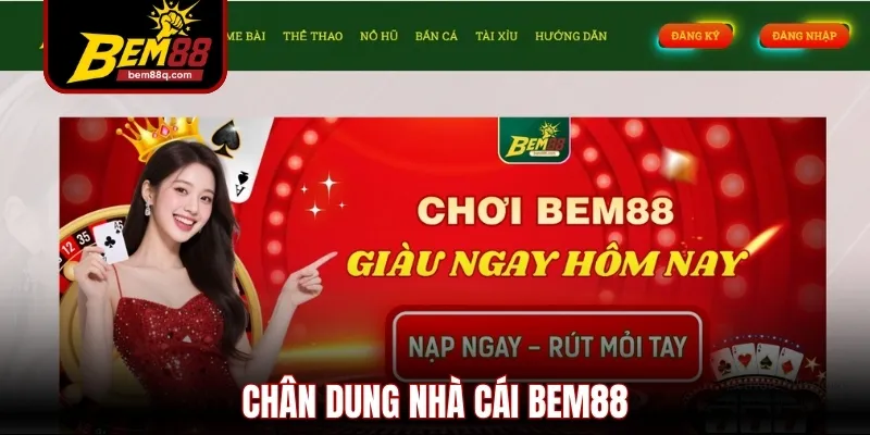 Chân dung nhà cái Bem88