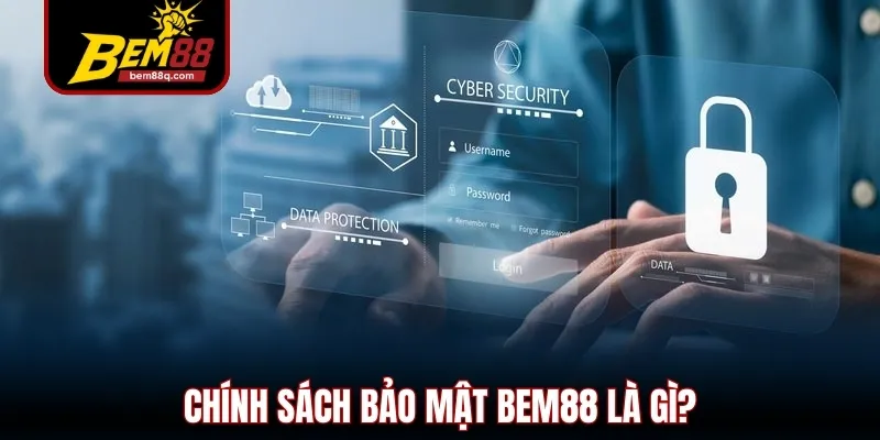 Chính sách bảo mật Bem88