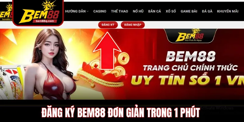 Đăng ký Bem88 đơn giản trong 1 phút 
