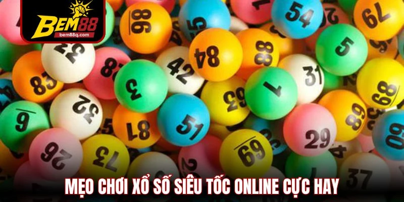 Xổ Số Siêu Tốc - Trải Nghiệm Quay Thưởng Nhanh Tại Bem88 2 xổ số siêu tốc